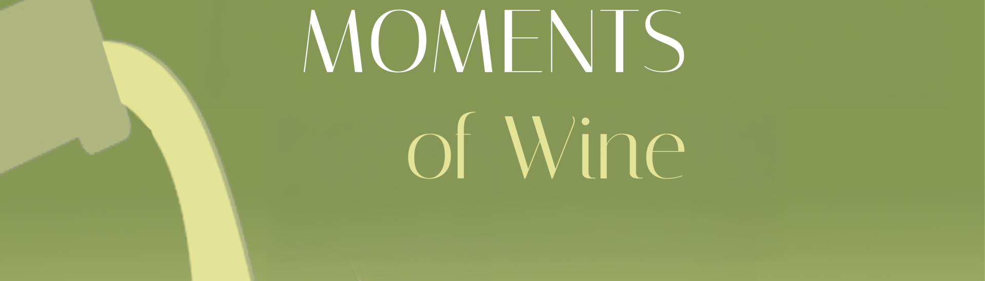 Moments of Wine
